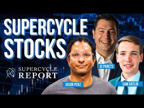 Supercycle Stocks with Jason Perz, Sam Gatlin & JC Parets