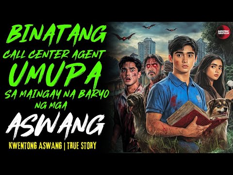 BINATANG CALL CENTER AGENT UMUPA SA MAINGAY NA BARYO NG MGA ASWANG | Kwentong Aswang | True Story
