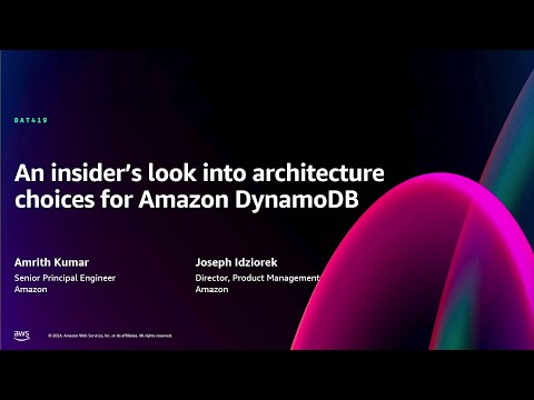 AWS re:Invent 2024 - An insider’s look into architecture choices for Amazon DynamoDB (DAT419)