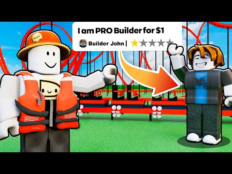 I Hired a $1 Builder to build me a Theme Park in Roblox.. IT WAS A MISTAKE!
