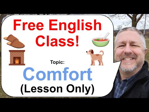 Free English Class! Topic: Comfort! 🛁🥣🐕 (Lesson Only)