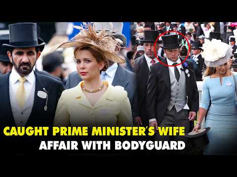 Dubai’s Shocking Royal Scandal: The Prime Minister's Wife Affair with Bodyguard Revealed!