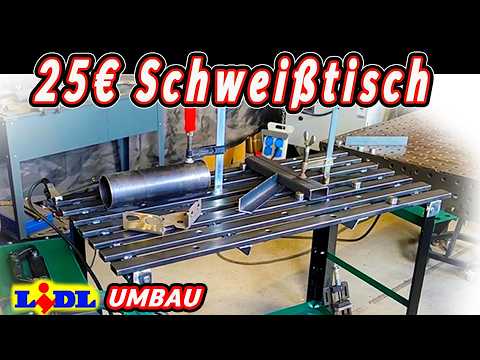 So günstig kann ein guter Schweißtisch sein! DIY  LIDL Umbau