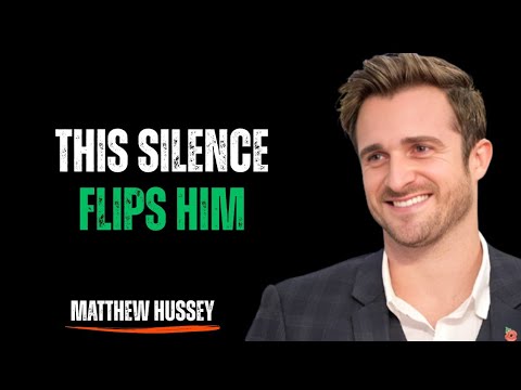 The Moment You Match His Silence, He Changes Instantly | Mathew Hussey