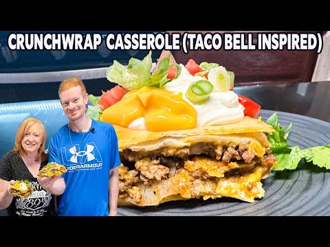 CRUNCHWRAP CASSEROLE Taco Bell Inspired Recipe