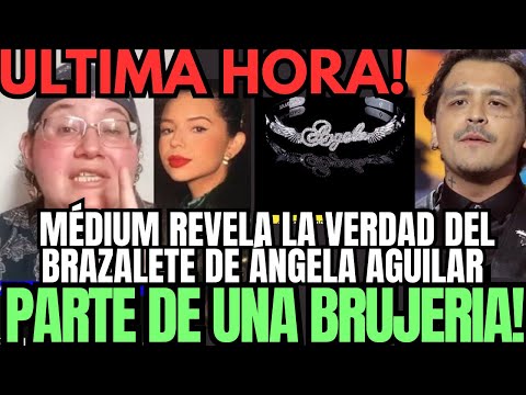 💥MÉDIUM REVELA QUE EL BRAZALETE DE CHRISTIAN NODAL ES PARTE DE BRUJERIA ANGELA AGUILAR PEPE AGUILAR