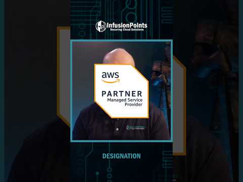 InfusionPoints Achieves AWS MSP Status: Security, Compliance & Operations Verified