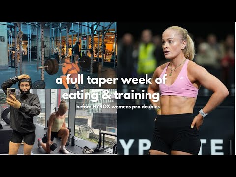 a full week of EATING & TRAINING during taper week | HYROX womens pro doubles Birmingham