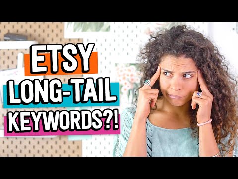 Etsy Sellers BEWARE: LONG TAIL KEYWORDS are the SECRET to MORE VIEWS and SALES in 2025
