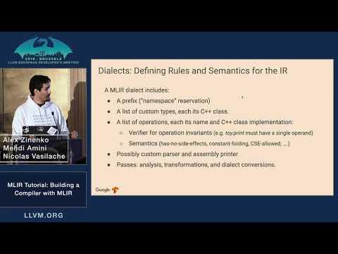 2019 EuroLLVM Developers’ Meeting: Mehdi & Vasilache & Zinenko “Building a Compiler with MLIR”