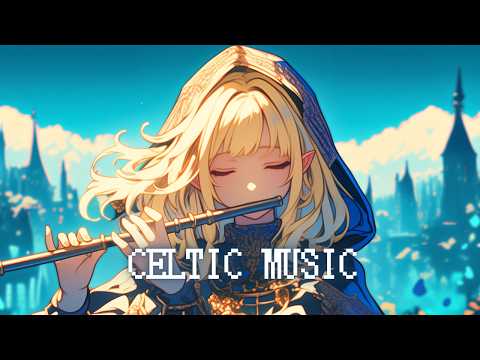 Celtic Music - Flute Melodies from a Fantasy World / Relaxing Medieval Music Mix for Work & Study