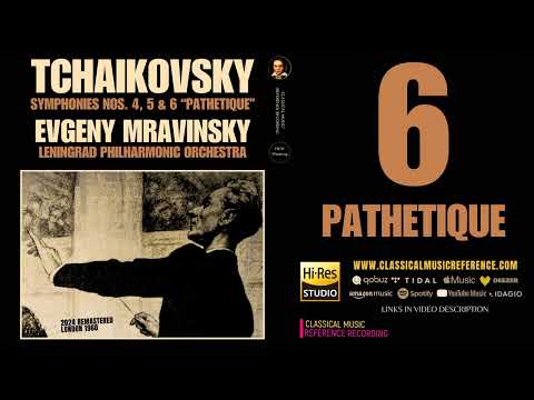 Tchaikovsky: Symphony No. 6 in B minor, Op. 74 "Pathetique" (Century's recording: Evgeny Mravinsky)