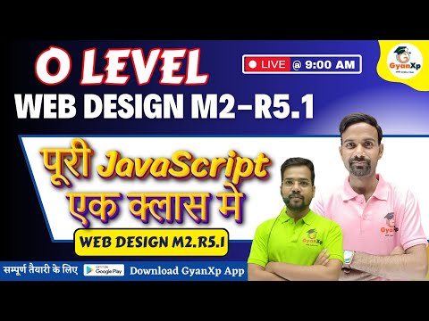 पूरी JavaScript एक क्लास मे || Web Designing M2-R5.1 || O Level  || GyanXp