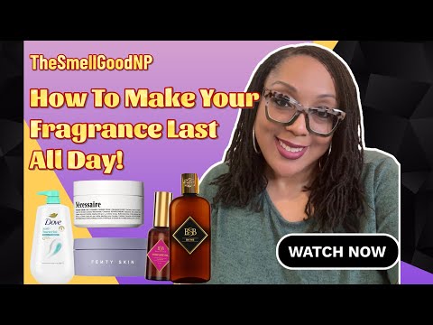How to make your fragrances last all day!