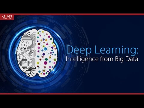 Deep Learning: Intelligence from Big Data