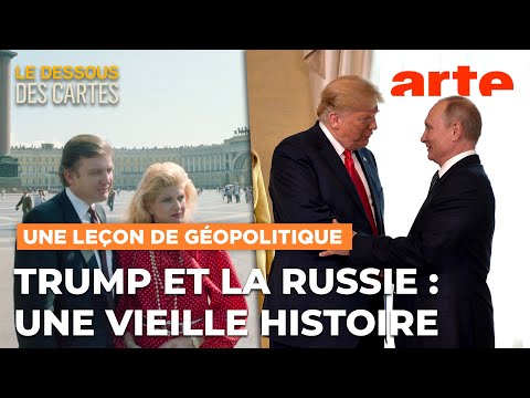 Trump et Poutine : quels liens ? | Une leçon de géopolitique | ARTE