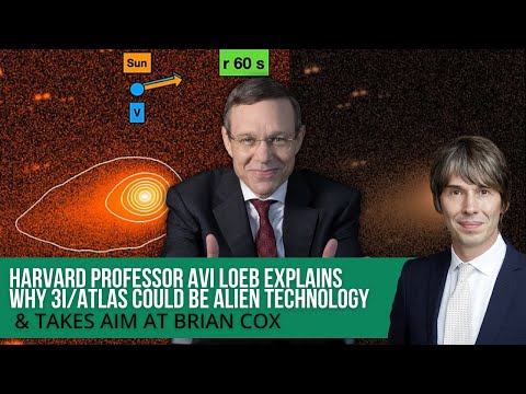 HARVARD PROFESSOR Avi Loeb Explains Why 3I/ATLAS COULD Be Alien Technology & Takes Aim at BRIAN COX