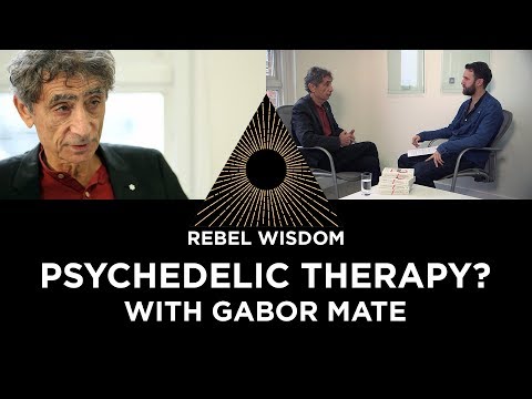 Psychedelic Therapy, with Gabor Mate