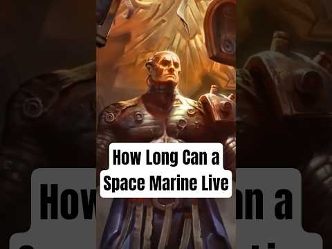How Long Can a Space Marine Live #warhammer40k