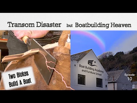 Transom Disaster but Boatbuilding Heaven (Ep.10.) Two Blokes Build A Boat.
