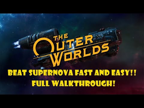 The Outer Worlds: How to Beat Supernova QUICK and EASY! (Full Walkthrough w/commentary)