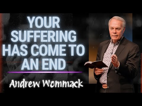 Andrew Wommack 2025 -- Your Suffering Has Come To An End | POWERFUL SERMON