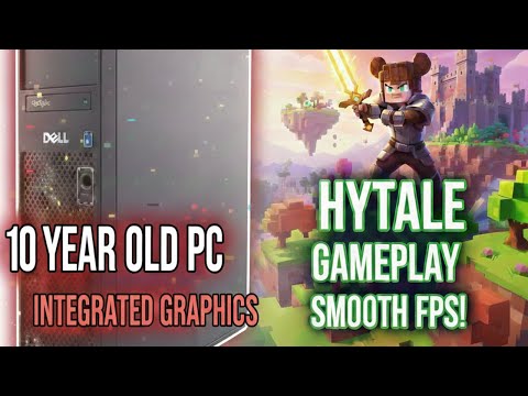 Playing Hytale On A 10 Year Old Potato PC (No GPU)