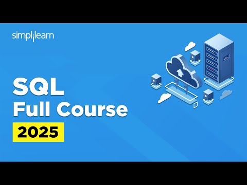 SQL Full Course 2025 | SQL Tutorial for Beginners | SQL Beginner to Advanced Training | Simplilearn