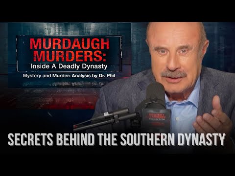 Part 1: Murdaugh Murders: Inside A Deadly Dynasty | Mystery and Murder: Analysis by Dr. Phil
