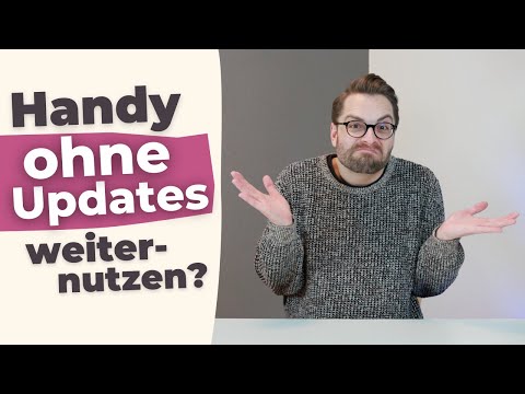 Handy OHNE UPDATES weiternutzen | So bleibst du sicher!