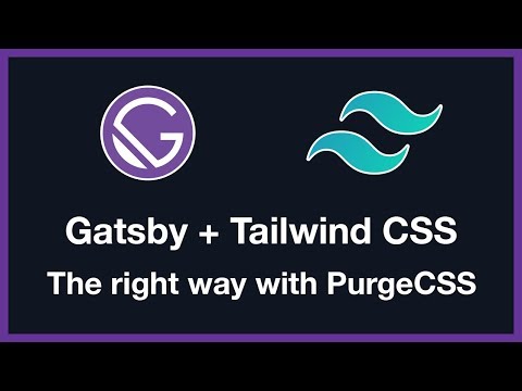 Gatsby.js with Tailwind CSS and PurgeCSS
