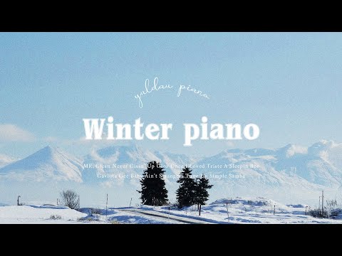 𝐏𝐥𝐚𝐲𝐥𝐢𝐬𝐭 그냥 틀어두면 겨울 분위기 완성🤍 잔잔한 피아노 연주곡 플레이리스트