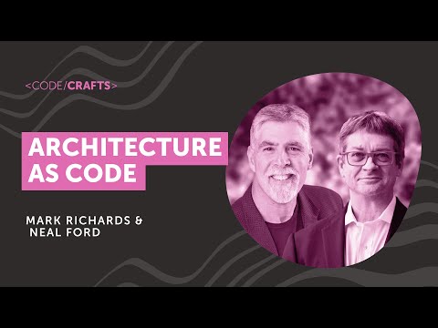 Architecture as Code | Mark Richards & Neal Ford | CodeCrafts 2025