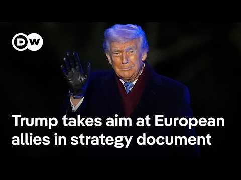 Is Trump’s new National Security Strategy a ‘wholesale break' with US foreign policy’? | DW News