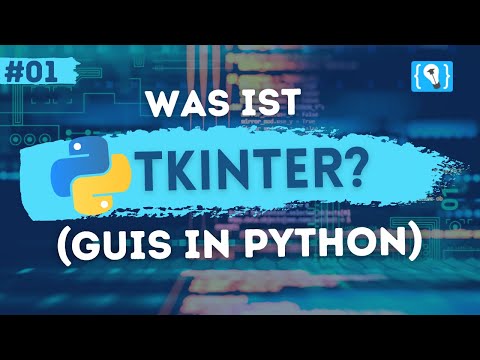 Python Tkinter Tutorial Deutsch #1 - Was ist Tkinter? (GUIs in Python)
