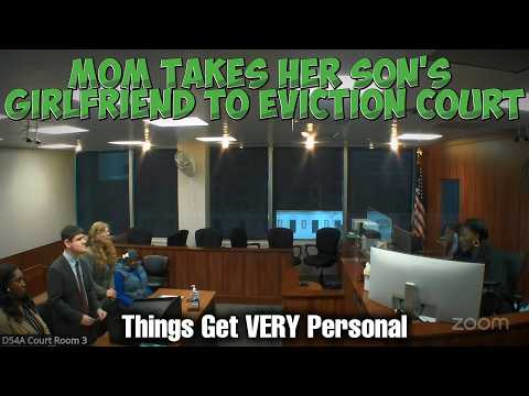 Son's Girlfriend Moves Into Mom's House — The Eviction Hearing Is HEATED