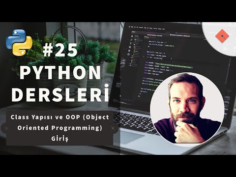 Python Dersleri #25 | Class Yapısı ve OOP (Object Oriented Programming) Giriş