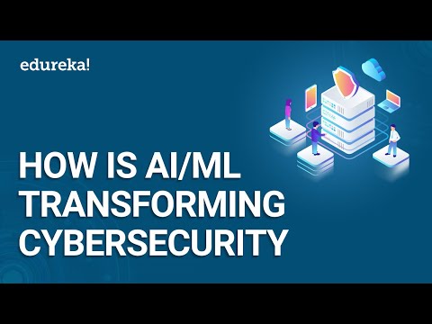 How AI/ML Is Transforming Cybersecurity | Introduction To Cybersecurity | Edureka