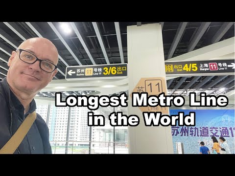 The Longest metro line in the world: Shanghai-Suzhou line 11 (123.7km !)