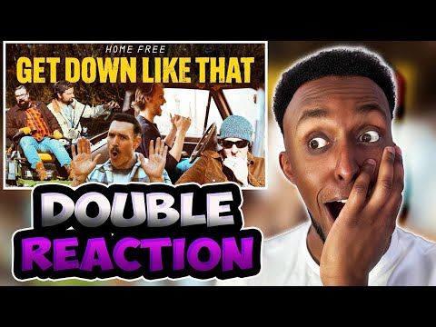Home Free - Get Low, Get High x Get Down Like That | Double Reaction