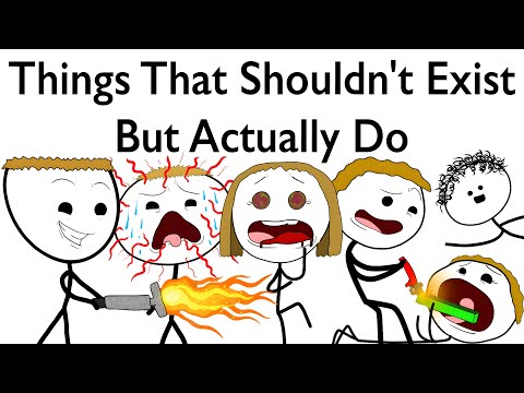 Things That Shouldnt Exist But Actually Do