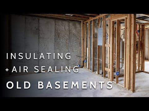 A Complete Guide To Insulating and Air Sealing Your Old Basement (Walls, Slabs, & Rim Joists)
