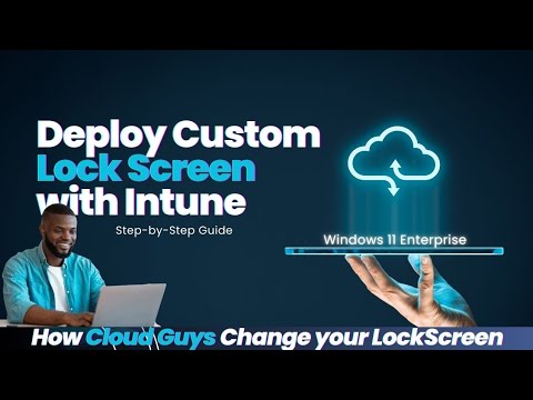 Deploy Custom Lock Screen with Intune | Step-by-Step Guide