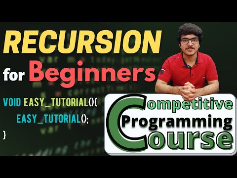 Recursion from Scratch | Beginners Tutorial | Competitive Programming Course | Ep 17