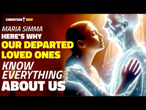 Maria Simma: Here’s why God allows our departed loved ones to communicate with us!