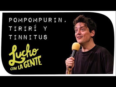 Lucho con La Gente #190 - Pompompurin, Tirirí y Tinnitus