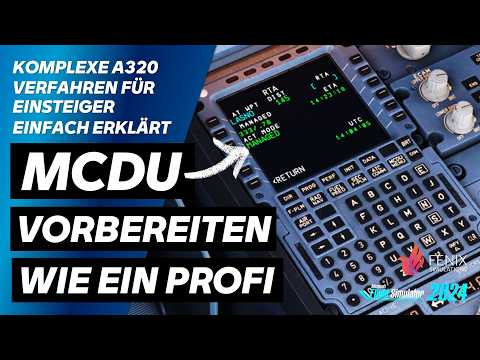 ⭐ THE BEST A320 MCDU TUTORIAL FOR BEGINNERS | HOW TO FLY AN AIRBUS | FENIX |#msfs2024