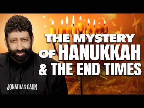 The Mystery of Hanukkah & The End Times  (Even of October 7) | Jonathan Cahn Sermon