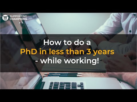 How to do a PhD in less than 3 years, while working!