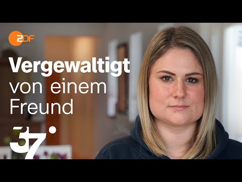 Vergewaltigt  - Ann-Kristin kämpft gegen ihr Trauma I 37 Grad